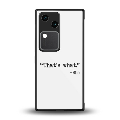 Thats What back phone cover | glass case for vivo v30