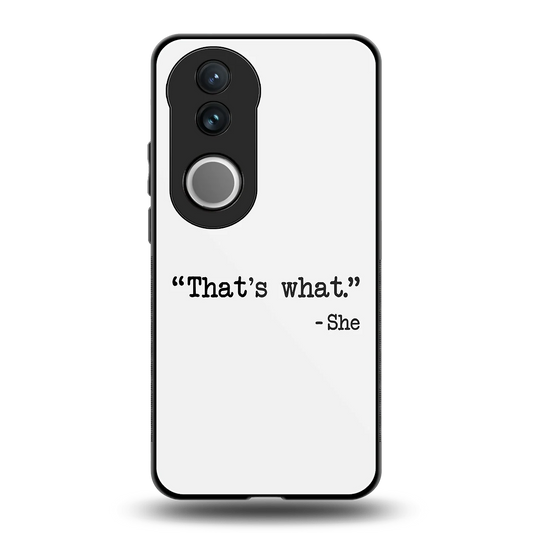 Thats What back phone cover | glass case for vivo v50