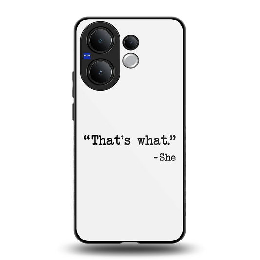 Thats What back phone cover | glass case for vivo v60