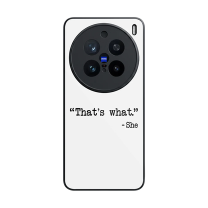 Thats What back phone cover | glass case for vivo x200 pro