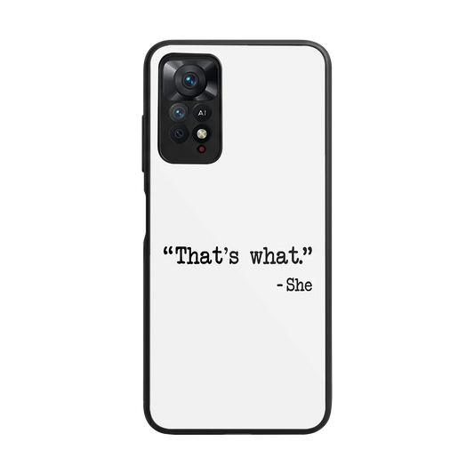 Thats What back phone cover | glass case for redmi note 11 pro