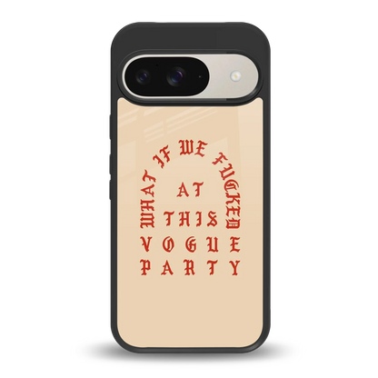 Vogue Party back phone cover | glass case for google pixel 9