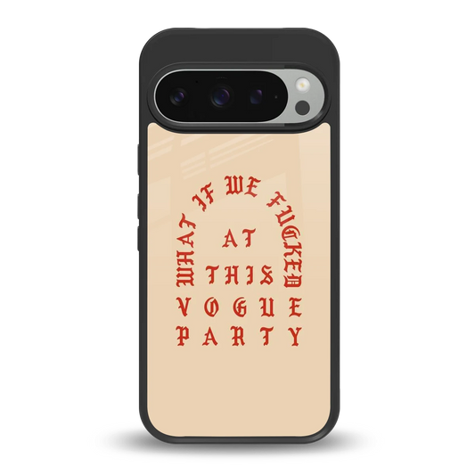 Vogue Party back phone cover | glass case for google pixel 9 pro