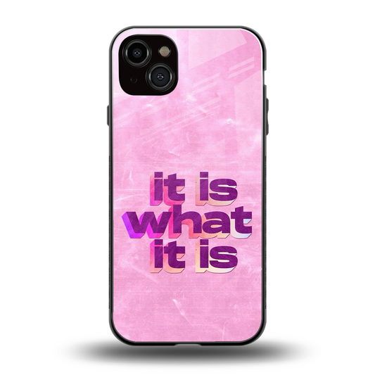 What It Is back phone cover | glass case for iphone 14 plus