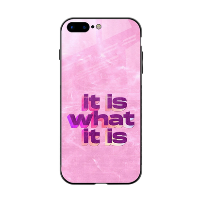 What It Is back phone cover | glass case for iphone 8 plus