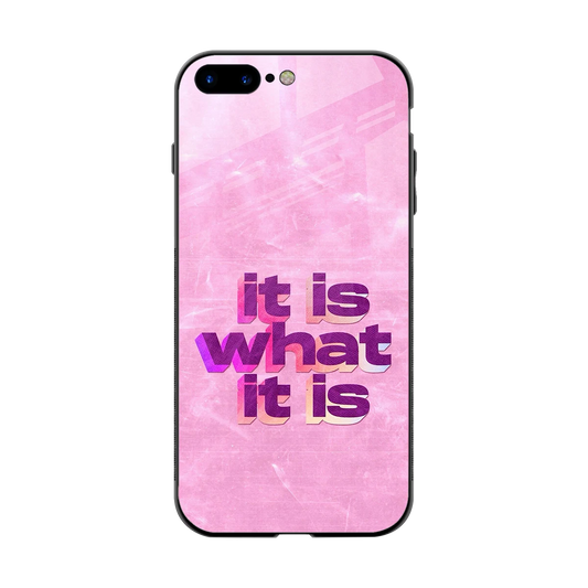 What It Is back phone cover | glass case for iphone 8 plus
