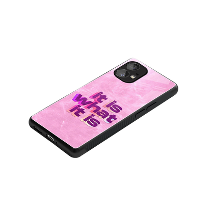 What It Is stylish phone case for nothing phone 1 | glossy glass and slim fit
