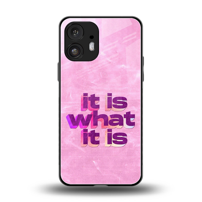 What It Is back phone cover | glass case for nothing phone 2