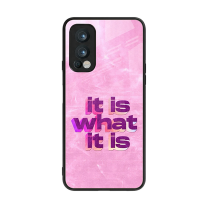 What It Is back phone cover | glass case for oneplus nord 2