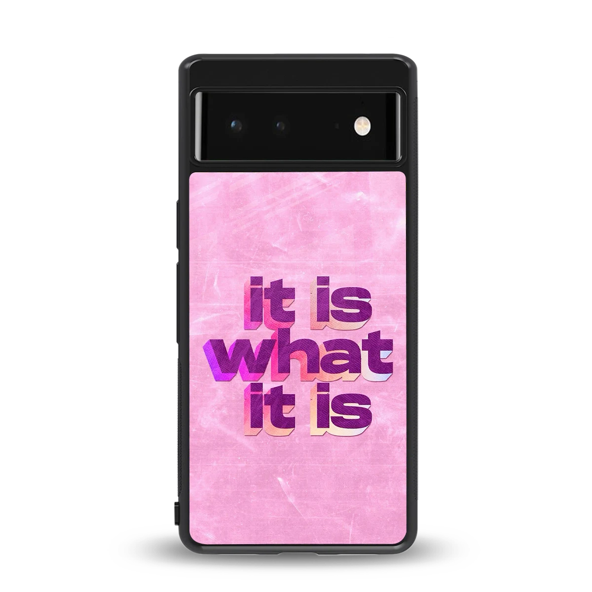 What It Is back phone cover | glass case for google pixel 6a