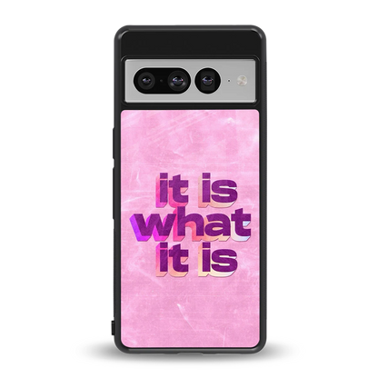 What It Is back phone cover | glass case for google pixel 7 pro