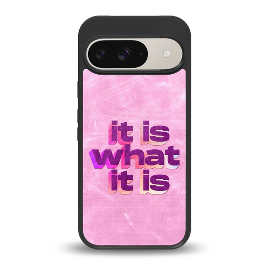 What It Is back phone cover | glass case for google pixel 9