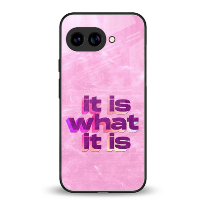 What It Is back phone cover | glass case for google pixel 10a