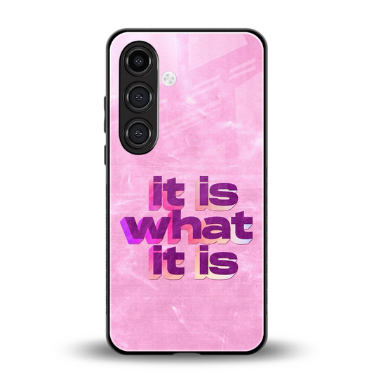 What It Is back phone cover | glass case for samsung galaxy s24