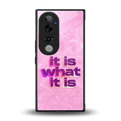 What It Is back phone cover | glass case for vivo v40 pro