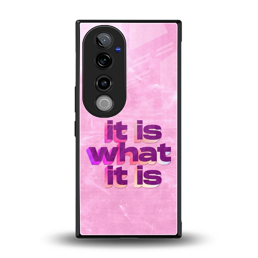 What It Is back phone cover | glass case for vivo v40 pro