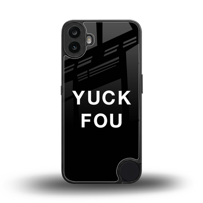 Yuck Fou back phone cover | glass case for cmf nothing phone 1