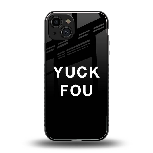 Yuck Fou back phone cover | glass case for iphone 15