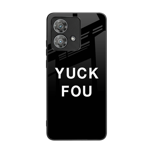 Yuck Fou back phone cover | glass case for motorola edge 40 neo 5g