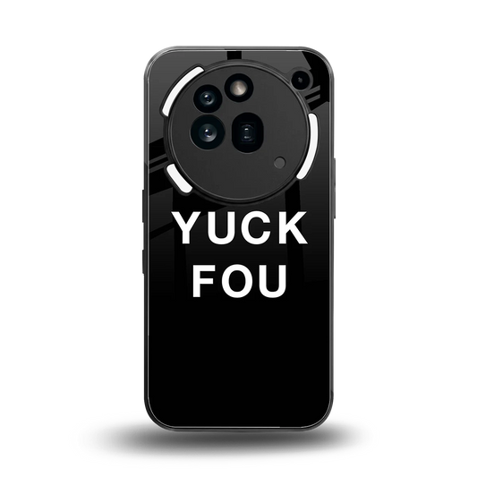 Yuck Fou back phone cover | glass case for nothing phone 3a pro