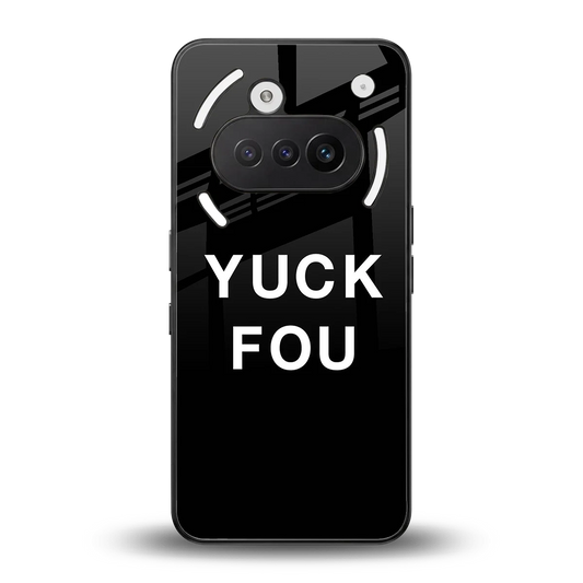 Yuck Fou back phone cover | glass case for nothing phone 3a