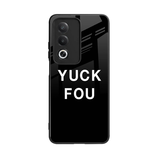 Yuck Fou back phone cover | glass case for oppo a3 pro