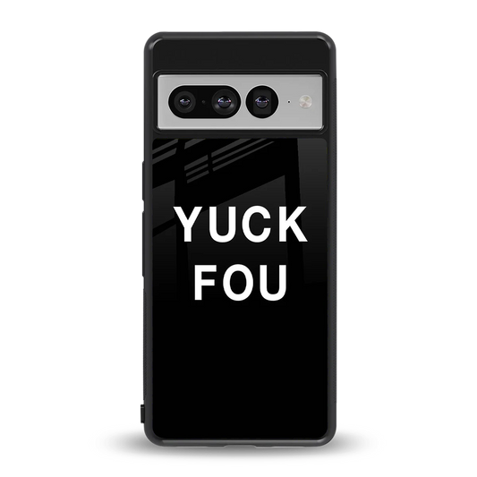 Yuck Fou back phone cover | glass case for google pixel 7 pro