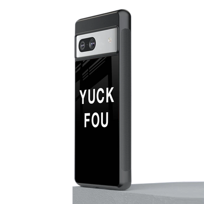 Yuck Fou stylish phone case for google pixel 7a | glossy glass and slim fit