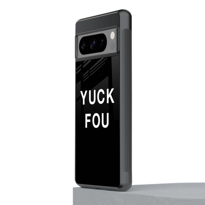 Yuck Fou stylish phone case for google pixel 8 pro | glossy glass and slim fit
