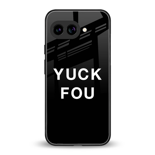 Yuck Fou back phone cover | glass case for google pixel 9a