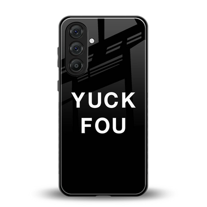 Yuck Fou back phone cover | glass case for samsung galaxy a37 5g