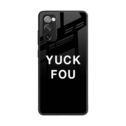 Yuck Fou back phone cover | glass case for samsung galaxy s20 fe