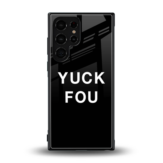 Yuck Fou back phone cover | glass case for samsung galaxy s24 ultra