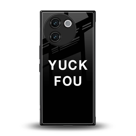 Yuck Fou back phone cover | glass case for vivo v30e