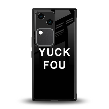 Yuck Fou back phone cover | glass case for vivo v30
