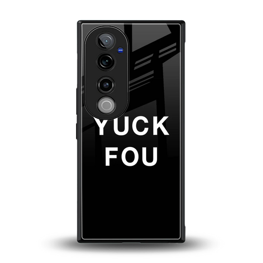 Yuck Fou back phone cover | glass case for vivo v40 pro