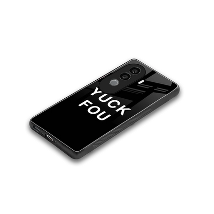 Yuck Fou stylish phone case for vivo v40e | glossy glass and slim fit