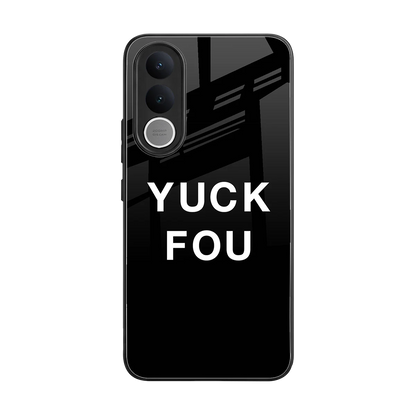 Yuck Fou back phone cover | glass case for vivo v70 fe